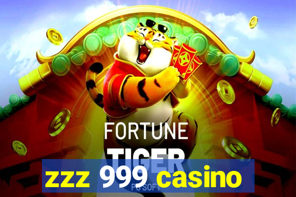 zzz 999 casino